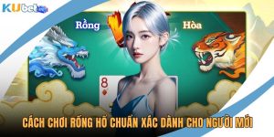 Cách chơi Rồng Hổ