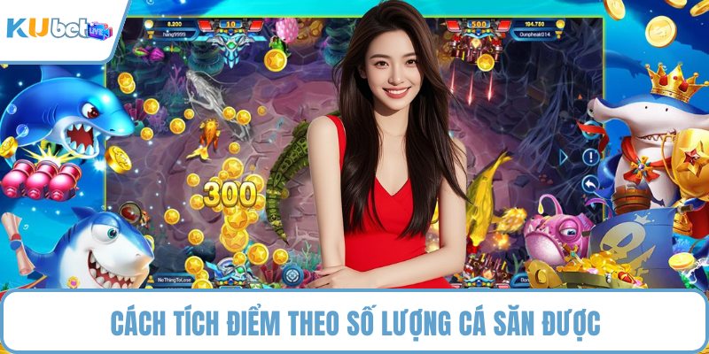 Cách tích điểm theo số lượng cá săn được