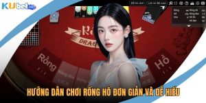 Hướng dẫn chơi rồng hổ