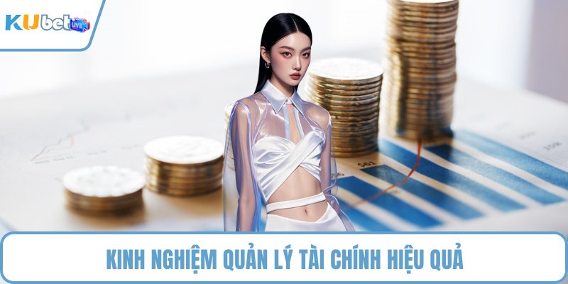 Kinh nghiệm quản lý tài chính hiệu quả