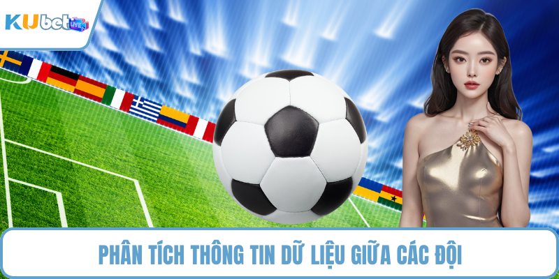Phân tích thông tin dữ liệu giữa các đội