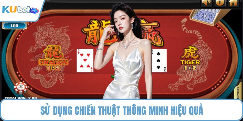 Sử dụng chiến thuật thông minh hiệu quả